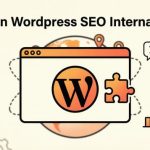 Perbedaan Plugin SEO Internasional dan Nasional di WordPress untuk Ekspansi Bisnis