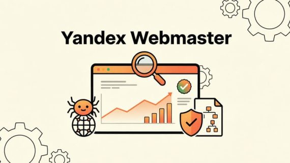 Memahami Yandex Webmaster untuk Strategi SEO dan Ekspansi Pasar Global
