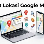 Cara SEO Lokasi Google Maps untuk Bisnis Lokal agar Mudah Ditemukan