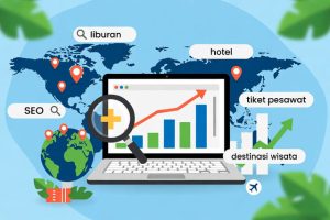 Pentingnya SEO untuk Meningkatkan Penjualan dan Kepercayaan Bisnis Travel